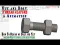Solidworks Nut and Bolt Thread Feature and Animation