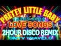 Download Lagu ❣️2025-2026 LOVE SONGS💥PRETTY LITTLE BABY | 2 HOURS DISCO REMIX 