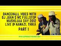 MC Fullstop (RIP John Maina) & DJ Juan – Dancehall Mashujaa Day 2012 | Live Video Mix @ Nanazi Thika