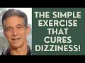 Seniors The Simple Exercise that Cures Dizziness