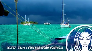 SSL597 ~ That’s a VERY BAD STORM COMING..!