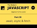 The Modern JavaScript Tutorial Part 30 await async fetch In JavaScript Tech Quick Learner