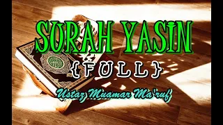 Download SURAH YASIN FULL (YASEEN) سورۃ یس - Ustaz Muamar Ma'ruf MP3