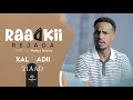 Download Lagu MUSASALKA RAADKII REJADA   XALQADDA 21 AAD