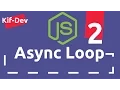 NodeJS - Asynchronous loop Part 2
