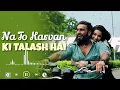 Na To Karvan Ki Talash Hai (Official Video) Na To Humsafar Ki Talash Hai Song Dhurandhar | New Song