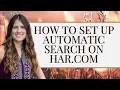 How do I set up automatic searches email notifications on HAR com Q A Jo Co