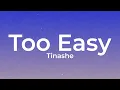 Tinashe  - Too Easy (Lyrics)