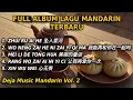 Download Lagu Full Album Lagu Mandarin Terbaru | Deja Music Mandarin Vol. 2