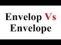 Envelop vs Envelope Pair of words Confusing words by Zeeshan Shafique