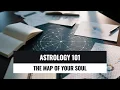 Astrology 101 - the natal map to your soul