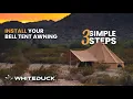Install your awning in 3 SIMPLE STEPS Bell tent awning White Duck Outdoors