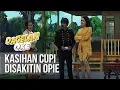 Download Lagu Dagelan OK - Kasihan Cupi Disakitin Opie [22 Maret 2019]