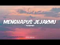 Peterpan - Menghapus Jejakmu (Lirik)
