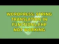 Wordpress string translation in functions php not working 2 Solutions