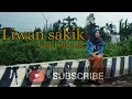 Lagu LIWAN SAKIK - Lagu Lampung - Cipt : Rusli.z - Cover (Ratii Oktasari)