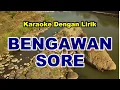Download Lagu BENGAWAN SORE | Manthous | Karaoke Dengan Lirik |