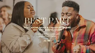 best part feat naomi raine chandler moore u0026 mav city gospel choir maverick city music tribl