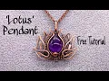 Lotus Pendant Tutorial How to Make Teardrop Cabochon Wire Wrap Necklace DIY