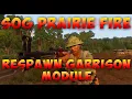 Arma 3 Editor S O G Prairie Fire DLC Respawn Garrison Module