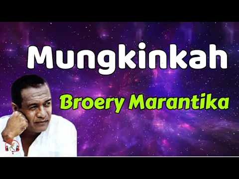 Download MP3 Mungkinkah  -  Broery Marantika  (Lirik Lagu)