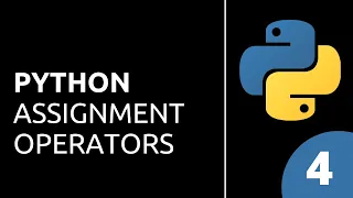 Python Tutorial for Beginners 4 Assignment Operators