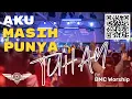 Lagu Aku Masih Punya Tuhan - by BMC Worship