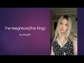 The Neighbor The Ring Caption