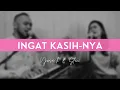 Download Lagu INGAT KASIH-NYA (Yusach \u0026 Stevi) #SaatMenyembah