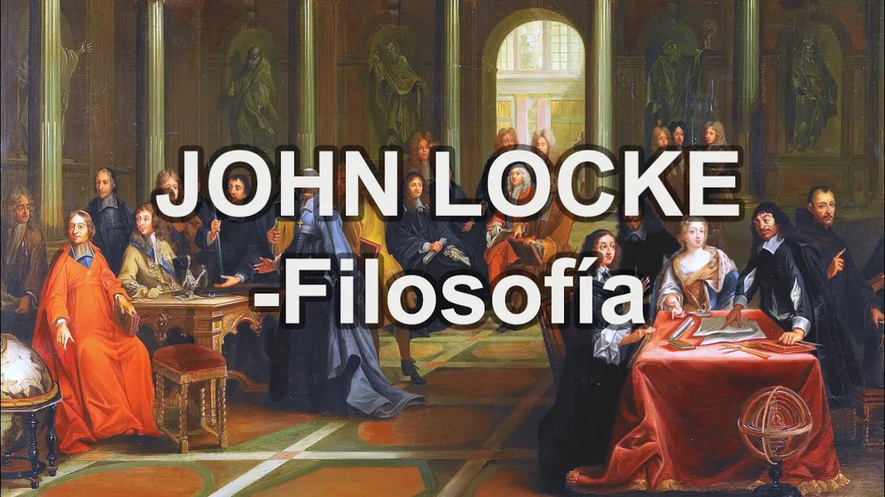 John Locke | Filosofía - Educatina