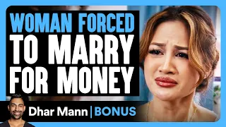 woman forced to marry for money dhar mann bonus 