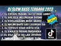 Download Lagu DJ SLOW FULL BASS TERBARU 2023  DJ TERLALU ST12 FULL BASS ♫ REMIX FULL ALBUM TERBARU 2023