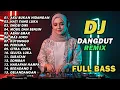 Lagu DJ REMIX DANGDUT LAWAS FULL BASS || DJ AKU BUKAN HIDANGAN | DJ HATI YANG LUKA