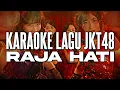 Download Lagu KARAOKE JKT48 - Raja Hati