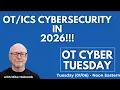 OT Cyber Tuesday Ep 12 Cybersecurity in 2026