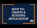 How To Complete your Housing Application
