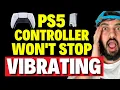 How to Fix PS5 Controller Won t Stop Vibrating