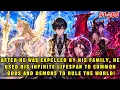 After Being Expelled by His Family He Uses His Lifespan to Summon Gods and Demons to Rule the World