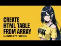 2 Ways To Create HTML Table From Javascript Array