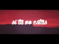 MarioMC - "Si Tu No Estas" (Vídeo Lyrics)