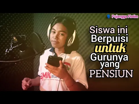 Download MP3 SEORANG SISWA MEMBACAKAN PUISI UNTUK GURUNYA YANG TELAH PENSIUN || Pujangga Flotim