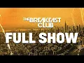 The Breakfast Club FULL SHOW 08-17-26