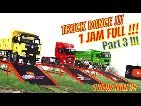 Download MP3 Truck Dance 1 JAM !!! - 1 HOUR !!! (Part 3) TRUK JOGET LUCU  TIK TOK  EXCAVATOR TRAIN DUMP TRUCK