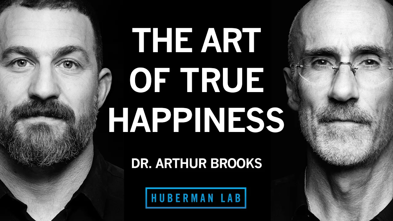 The Art of True Happiness | Dr. Arthur Brooks
