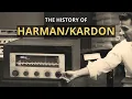 We Knocked the Hell Out of Them The History of Harman Kardon