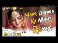Download Lagu Yaar Dobara Nahi Milne Dj Remix Hard_Bass dialogue Mix Haryanvi Songs Haryanavi Dj Remix HR new song