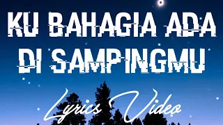 ku bersyukur memiliki kamu ku bahagia ada di sampingmu