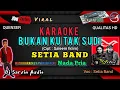 Download Lagu SETIA BAND - BUKAN KU TAK SUDI KARAOKE NADA PRIA | SX-KN7000 | DJ SARVIN AUDIO