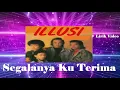 Download Lagu Illusi ~Segalanya Ku Terima ~Lirik