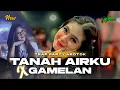 Download Lagu DJ TANAH AIRKU STYLE TRAP PARTY NROTOK BASS BLAYER VIRAL TIKTOK TERBARU 2025